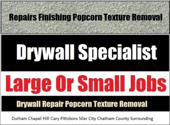 Chatham NC Drywall Sub - Install Finish Texture Removal.
